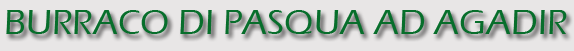 BURRACO DI PASQUA AD AGADIR
